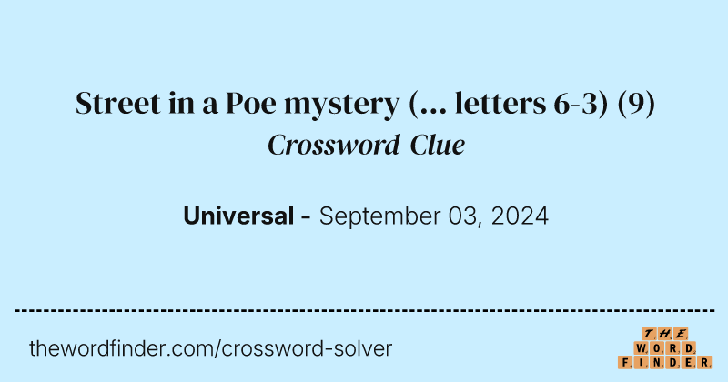 Street in a Poe mystery (... letters 6-3) crossword clue image