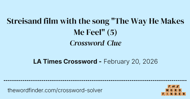 Streisand film with the song "The Way He Makes Me Feel" crossword clue image