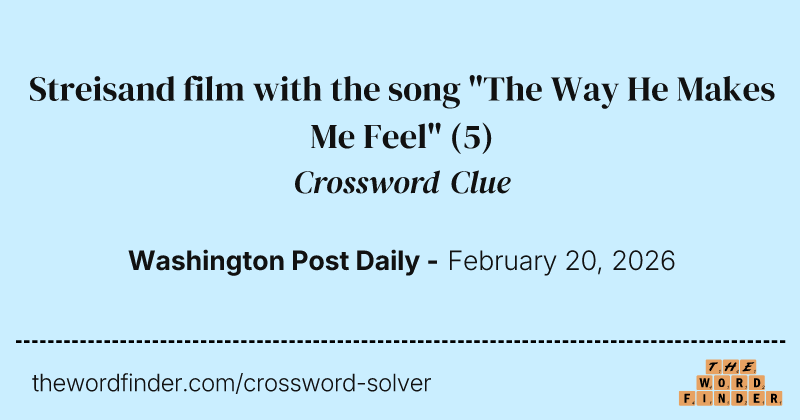 Streisand film with the song "The Way He Makes Me Feel" crossword clue image