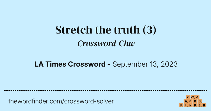 Stretch the truth crossword clue image