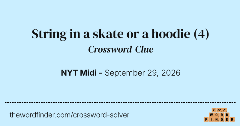 String in a skate or a hoodie crossword clue image
