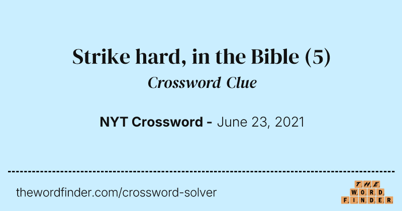 Strike hard, in the Bible crossword clue image