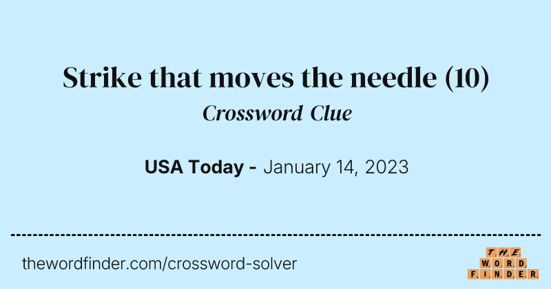 Strike that moves the needle crossword clue image