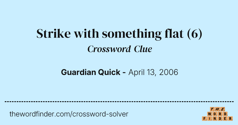 Strike with something flat crossword clue image