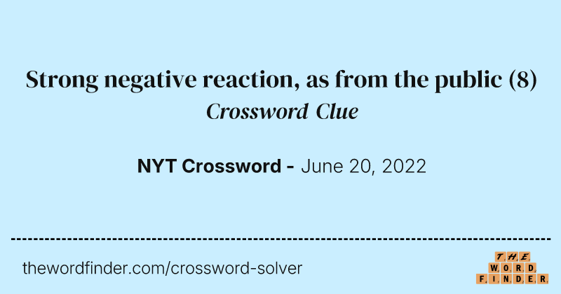 Strong negative reaction, as from the public crossword clue image