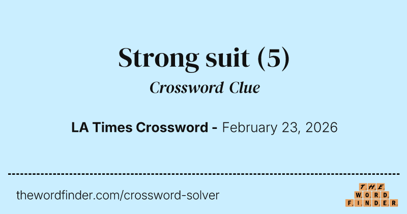 Strong suit crossword clue image