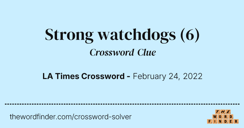 Strong watchdogs crossword clue image