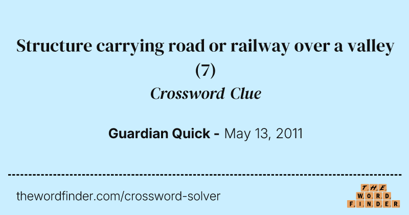 Structure carrying road or railway over a valley crossword clue image