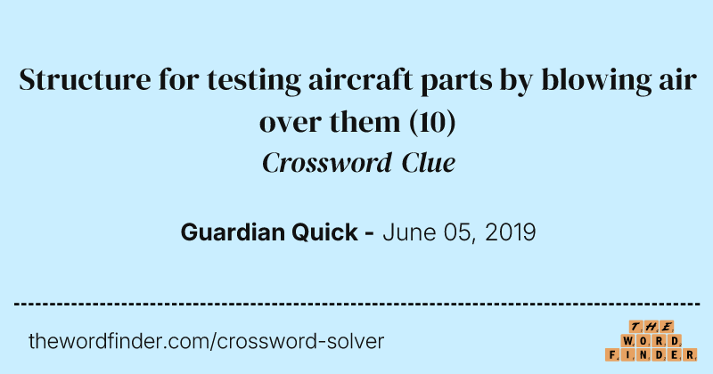 Structure for testing aircraft parts by blowing air over them crossword clue image