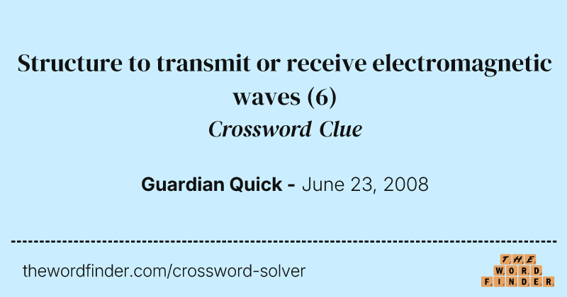 Structure to transmit or receive electromagnetic waves crossword clue image