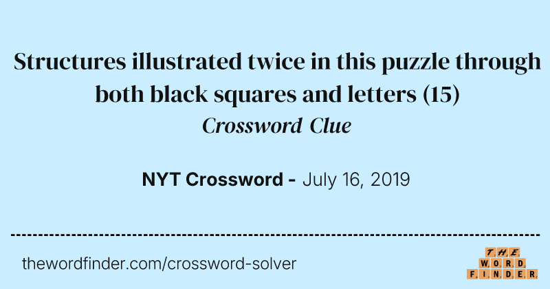 Structures illustrated twice in this puzzle through both black squares and letters crossword clue image
