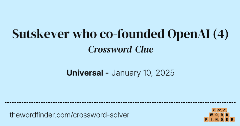 Sutskever who co-founded OpenAI crossword clue image
