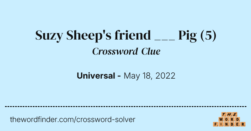 Suzy Sheep's friend ___ Pig crossword clue image