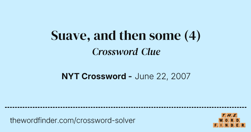 Suave, and then some crossword clue image