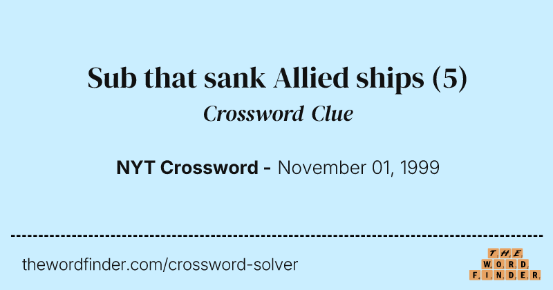 Sub that sank Allied ships crossword clue image