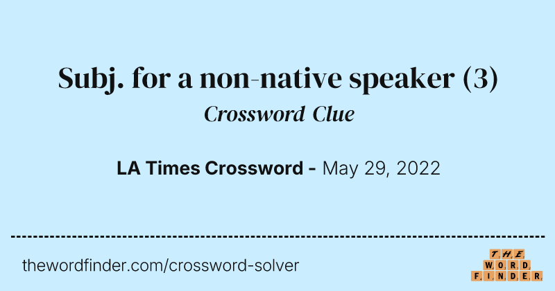Subj. for a non-native speaker crossword clue image