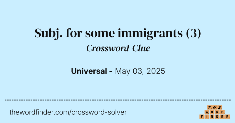 Subj. for some immigrants crossword clue image