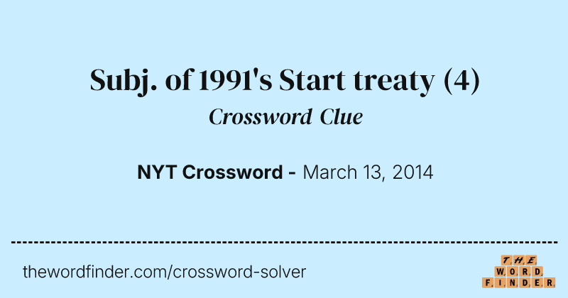 Subj. of 1991's Start treaty crossword clue image