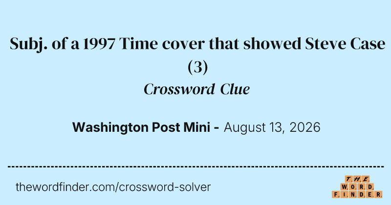 Subj. of a 1997 Time cover that showed Steve Case crossword clue image