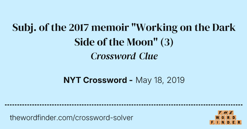 Subj. of the 2017 memoir "Working on the Dark Side of the Moon" crossword clue image