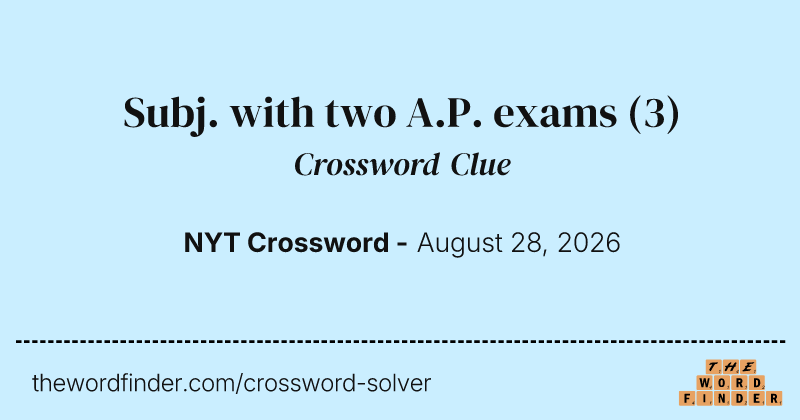 Subj. with two A.P. exams crossword clue image