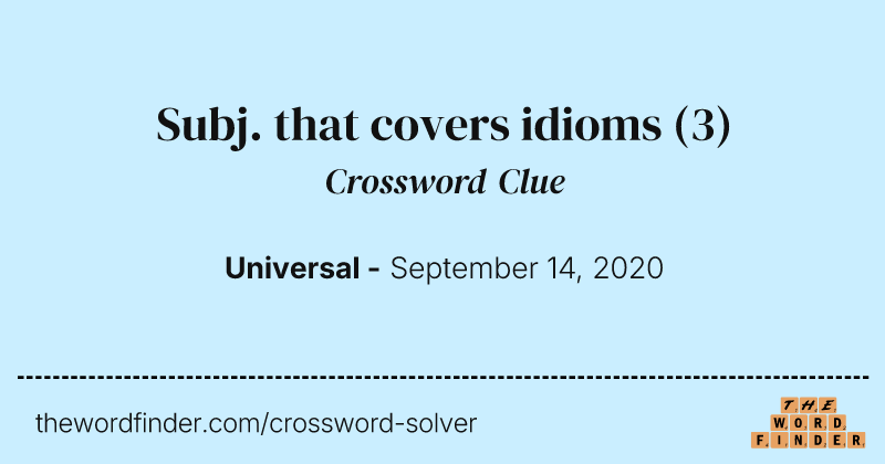 Subj. that covers idioms crossword clue image