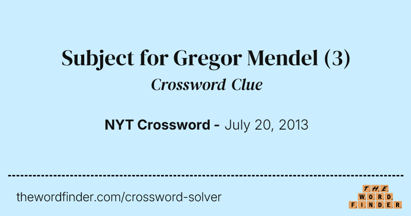 Subject for Gregor Mendel crossword clue image