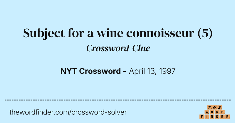 Subject for a wine connoisseur crossword clue image