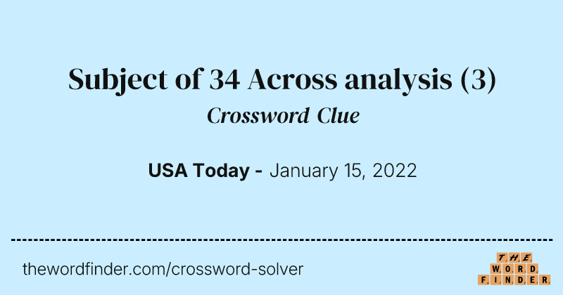 Subject of 34 Across analysis crossword clue image