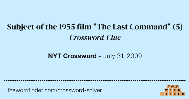 Subject of the 1955 film "The Last Command" crossword clue image
