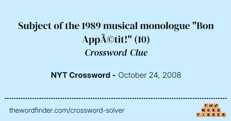 Subject of the 1989 musical monologue "Bon Appétit!" crossword clue image