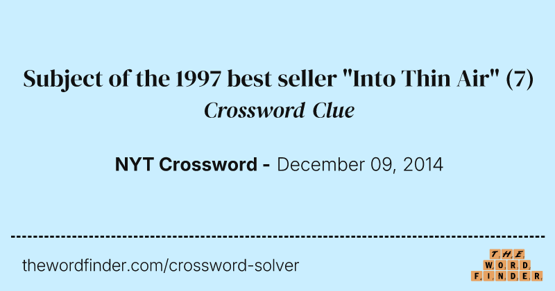 Subject of the 1997 best seller "Into Thin Air" crossword clue image