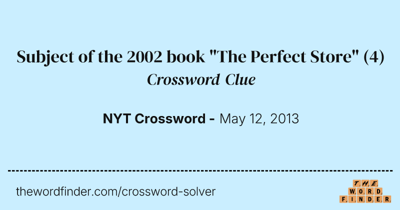 Subject of the 2002 book "The Perfect Store" crossword clue image