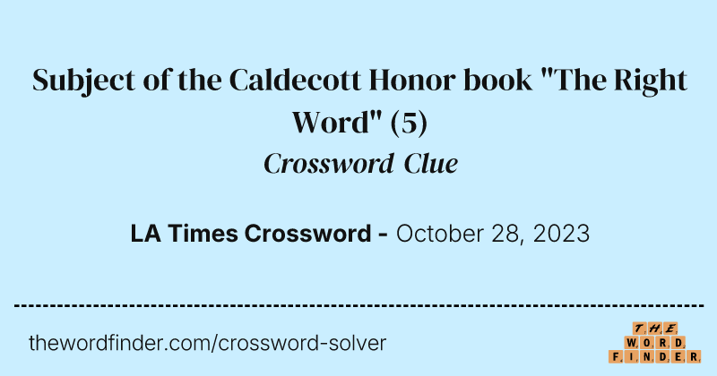 Subject of the Caldecott Honor book "The Right Word" crossword clue image
