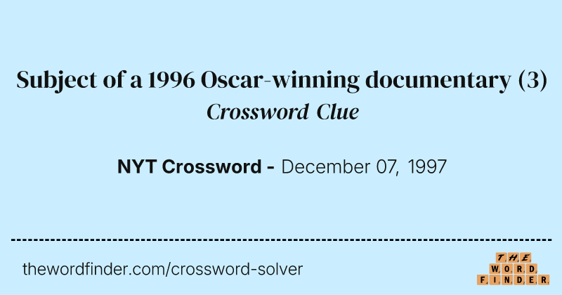 Subject of a 1996 Oscar-winning documentary crossword clue image