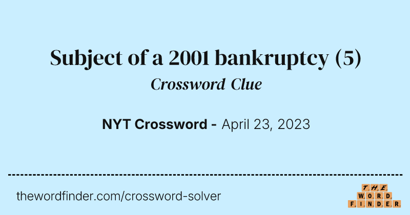 Subject of a 2001 bankruptcy crossword clue image