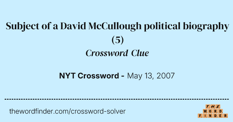 Subject of a David McCullough political biography crossword clue image