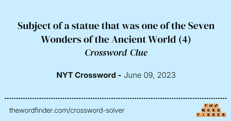 Subject of a statue that was one of the Seven Wonders of the Ancient World crossword clue image