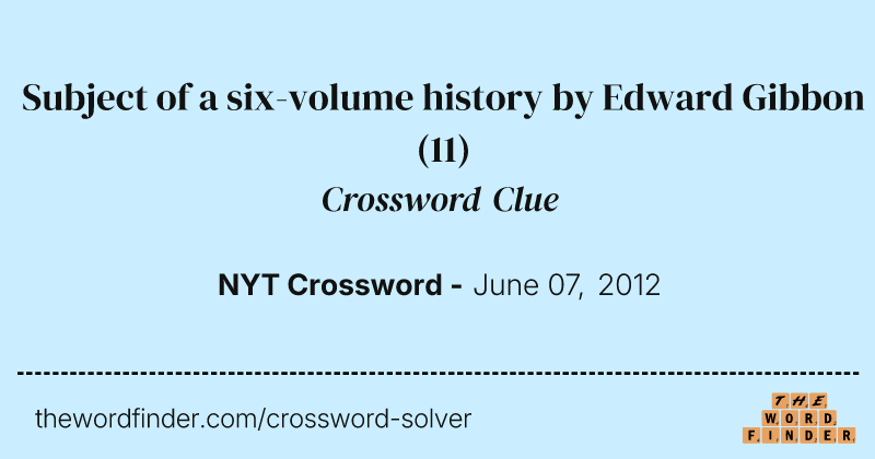 Subject of a six-volume history by Edward Gibbon crossword clue image