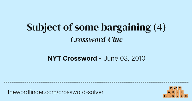 Subject of some bargaining crossword clue image