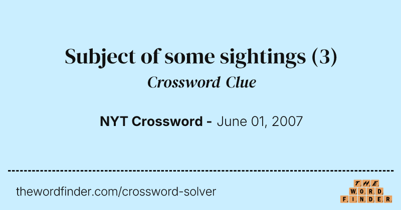 Subject of some sightings crossword clue image