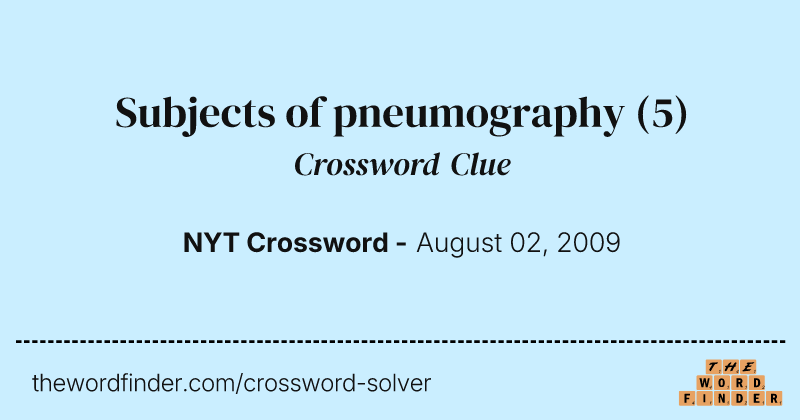 Subjects of pneumography crossword clue image