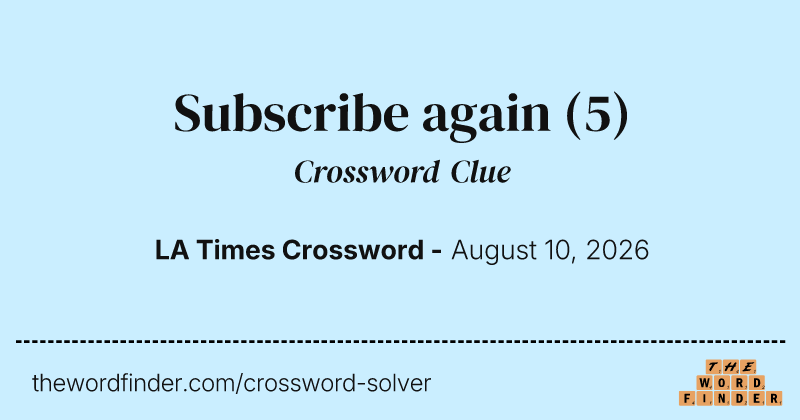 Subscribe again crossword clue image