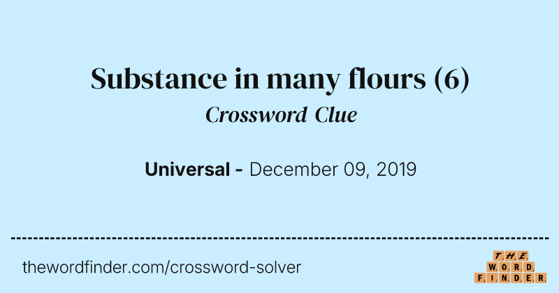Substance in many flours crossword clue image