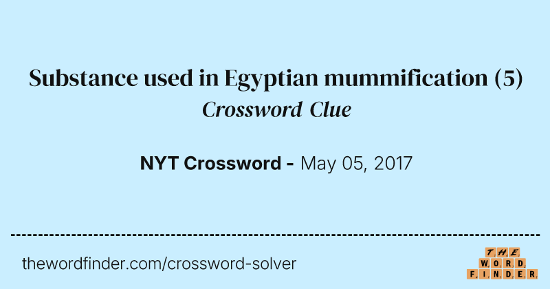 Substance used in Egyptian mummification crossword clue image
