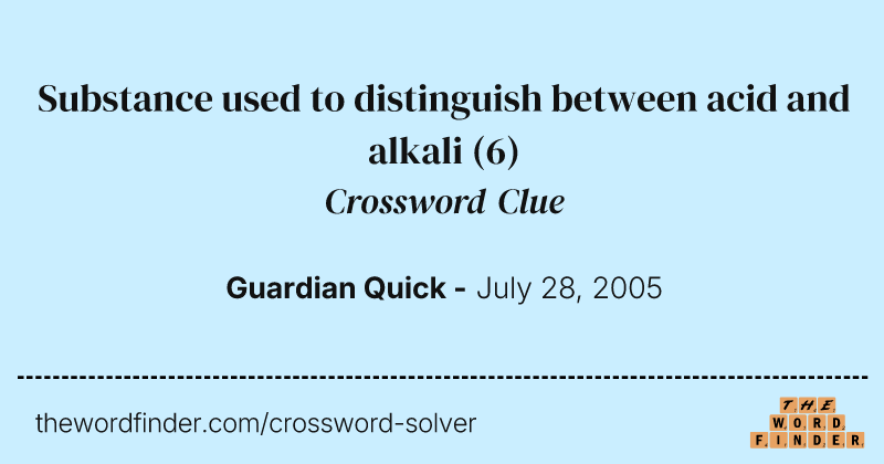 Substance used to distinguish between acid and alkali crossword clue image
