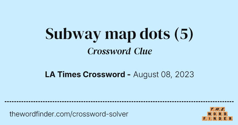 Subway map dots crossword clue image