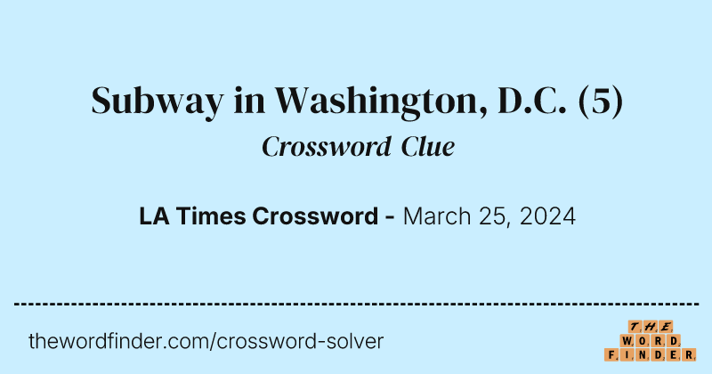 Subway in Washington, D.C. crossword clue image