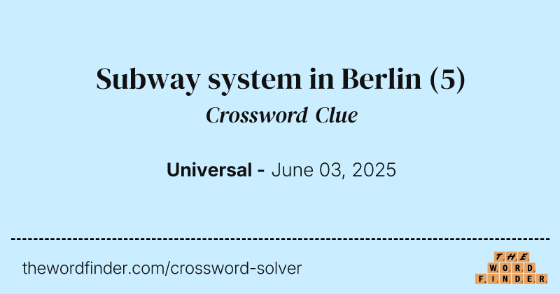 Subway system in Berlin crossword clue image