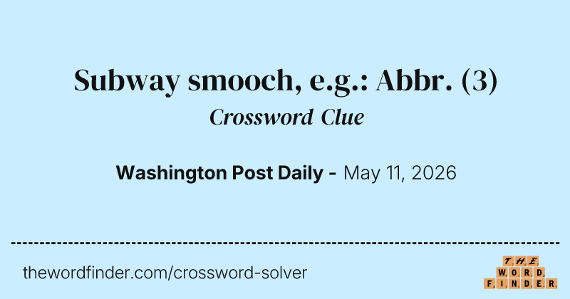 Subway smooch, e.g.: Abbr. crossword clue image